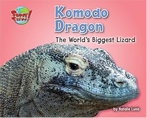 Komodo Dragon: The World's Biggest Lizard (Supersized!)