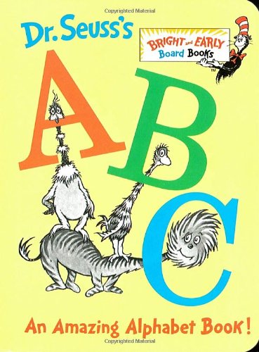 Dr. Seuss's ABC: An Amazing Alphabet Book! by Dr. Seuss