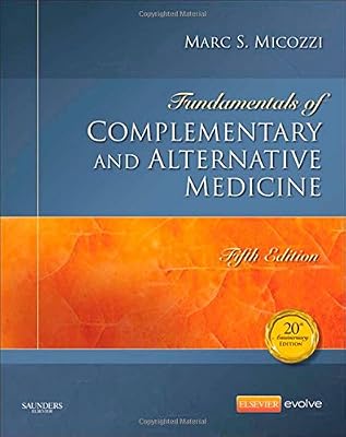 Fundamentals of Complementary and Alternative Medicine, 5e