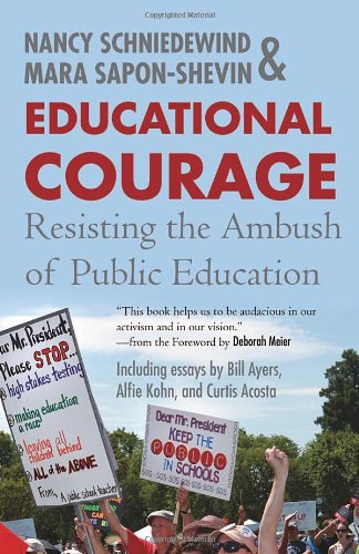 Educational Courage: Resisting the Ambush of Public Education by Mara Sapon-Shevin