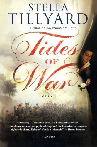 Tides of War: A Novel by Stella Tillyard