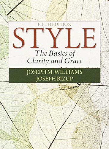 Style: The Basics of Clarity and Grace by Joseph M. Williams
