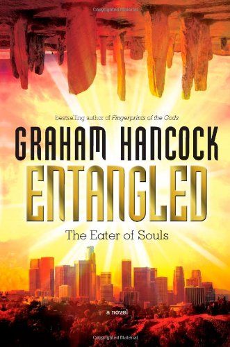 Entangled: The Eater of Souls by Graham Hancock