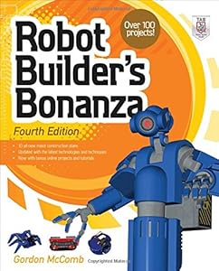 Robot Builder's Bonanza, 4th Edition by Gordon McComb