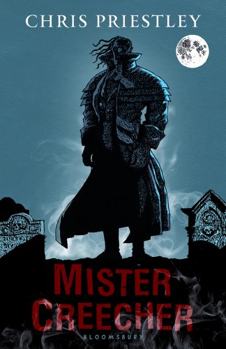 Mister Creecher by Chris Priestley