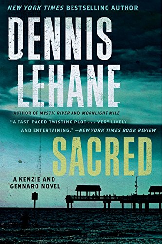 Sacred: A Kenzie and Gennaro Novel by Dennis Lehane