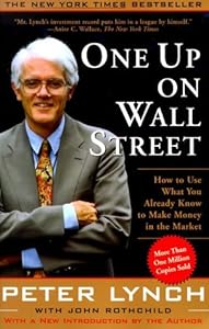One Up On Wall Street: How To Use What You Already Know To Make Money In The Market