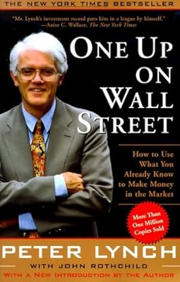 One Up On Wall Street: How To Use What You Already Know To Make Money In The Market