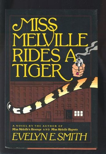 Miss Melville Rides a Tiger by Evelyn E. Smith