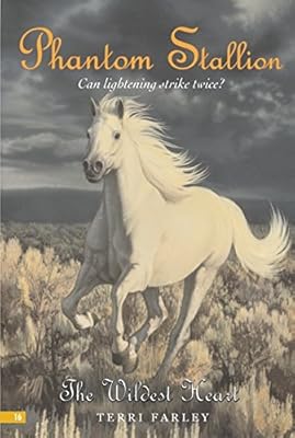 Phantom Stallion #16: The Wildest Heart