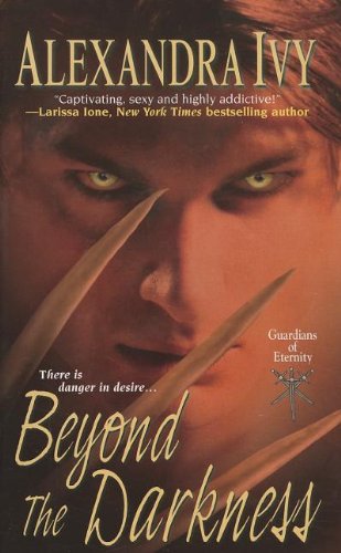 Beyond The Darkness by Alexandra Ivy