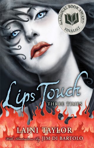 Lips Touch: Three Times: Three Times by Laini Taylor