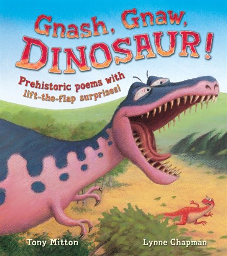 Gnash, Gnaw, Dinosaur! by Tony Mitton