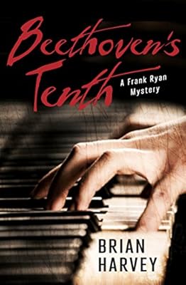 Beethoven's Tenth: A Frank Ryan Mystery