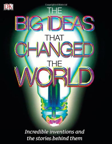 Ideas That Changed the World by DK Publishing