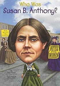 Who Was Susan B. Anthony? by Pamela Pollack 
			
			
		
		
		
       	 
       		
       			,