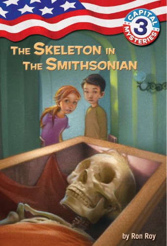 Capital Mysteries #3: The Skeleton in the Smithsonian by Ron Roy