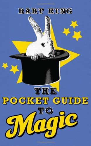 The Pocket Guide to Magic by Bart King