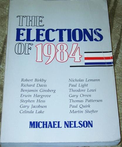 The Elections of 1984 by Michael Nelson