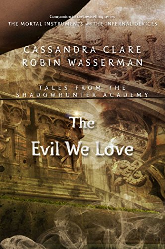 The Evil We Love by Robin Wasserman