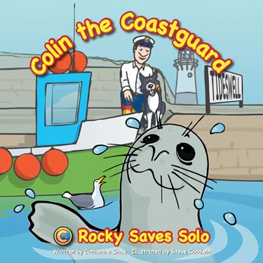 Colin the Coastguard: Rocky Saves Solo by Catherine Shaw