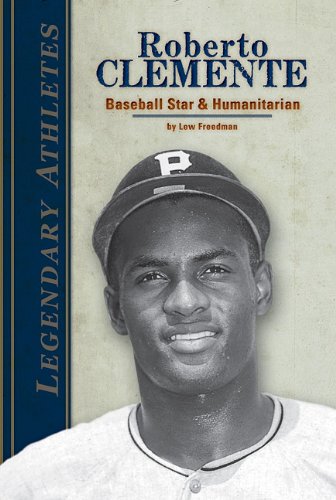 Roberto Clemente: Baseball Star &amp; Humanitarian by Lew Freedman