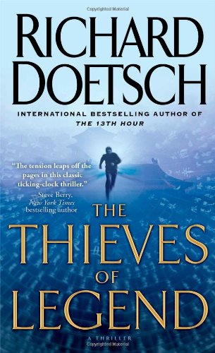 The Thieves of Legend: A Thriller by Richard Doetsch