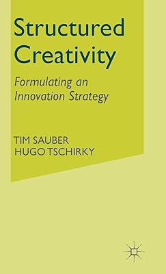 Structured Creativity: Formulating an Innovation Strategy