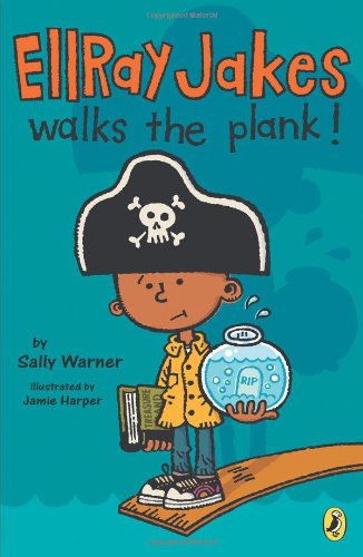 Ellray Jakes Walks the Plank by Sally Warner