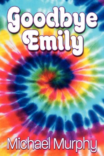 Goodbye Emily by Michael Murphy