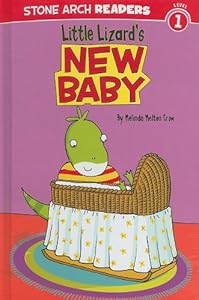 Little Lizard's New Baby by Melinda Melton Crow