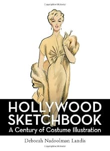 Hollywood Sketchbook: A Century of Costume Illustration