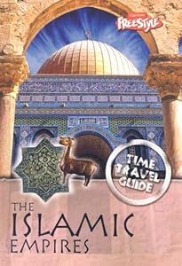 The Islamic Empires (Time Travel Guides)