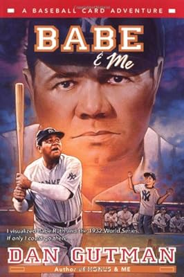 Babe &amp; Me: A Baseball Card Adventure