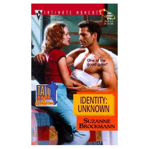 Identity: Unknown (Tall, Dark and Dangerous) by Suzanne Brockmann