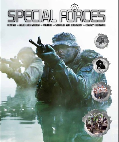Special Forces: History, Roles and Mission, Training, Weapons and Equipment, Combat Scenarios by Parragon Books