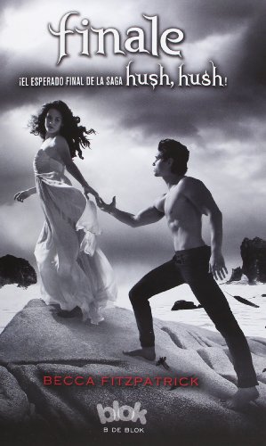 Finale. Hush Hush 4 by Becca Fitzpatrick