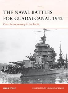 The Naval Battles for Guadalcanal 1942: Clash for supremacy in the Pacific