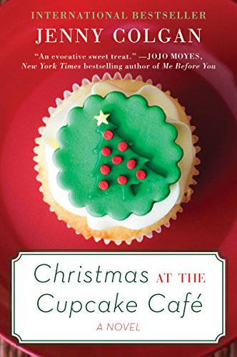 Christmas at the Cupcake Cafe: A Novel by Jenny Colgan