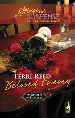 Beloved Enemy (The Secrets of Stoneley, Book 3) (Steeple Hill Love Inspired Suspense #44)