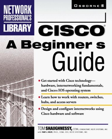 CISCO: A Beginner's Guide by Toby Velte