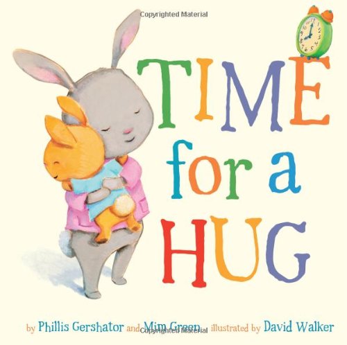 Time for a Hug by Phillis Gershator