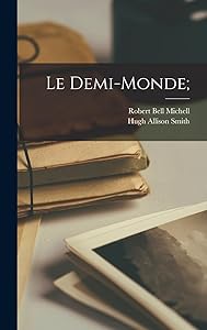 Le Demi-monde; by Robert Bell Michell