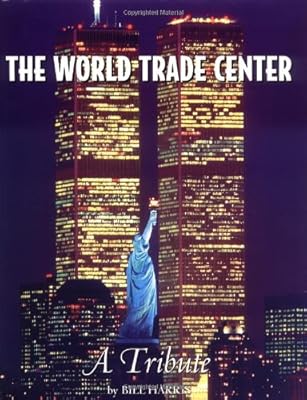 The World Trade Center: A Tribute