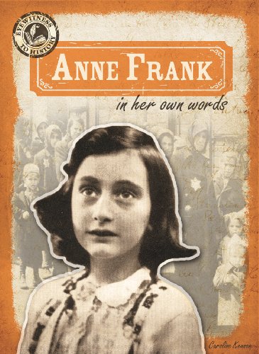 Anne Frank in Her Own Words by Caroline Kennon