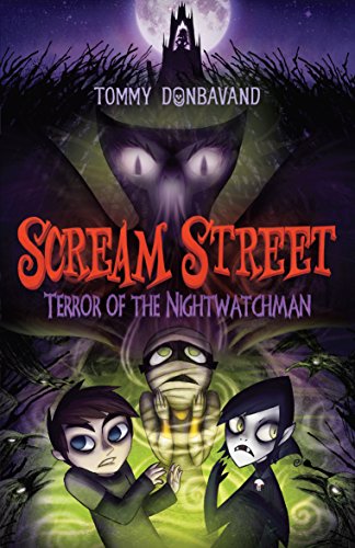 Scream Street: Terror of the Nightwatchman: 9 by Tommy Donbavand