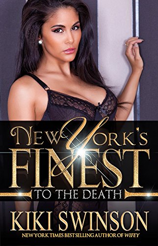 New York's Finest To The Death by Kiki Swinson