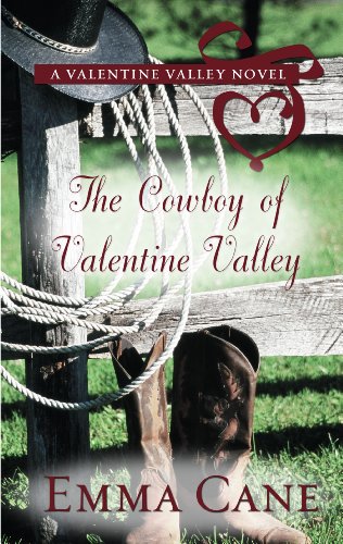 The Cowboy of Valentine Valley by Emma Cane