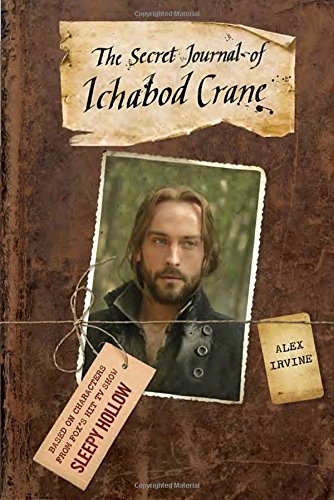 The Secret Journal of Ichabod Crane by Alex Irvine
