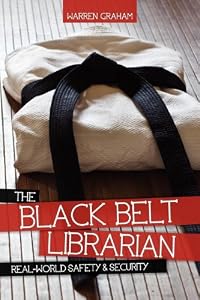 The Black Belt Librarian: Real-World Safety &amp; Security